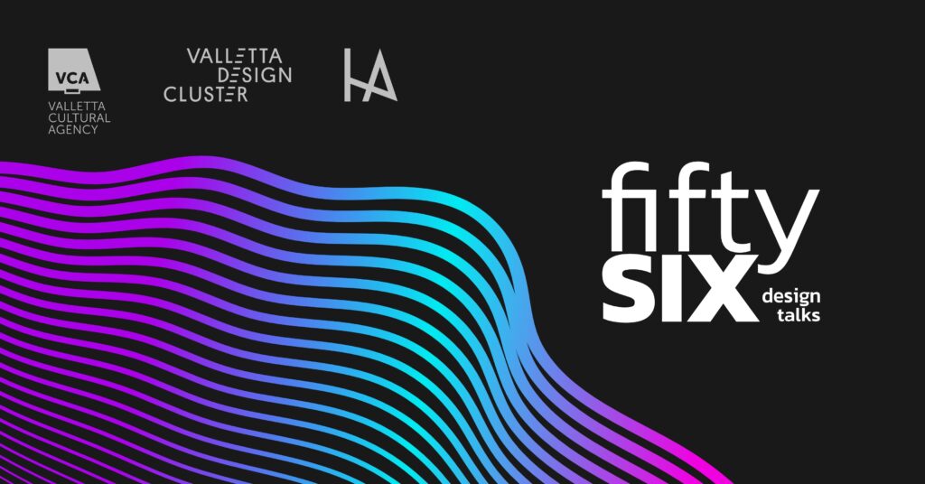 an artword showing thes text 'FiftySix Design Talks' along with logos of the Valletta Design Cluster and I+A
